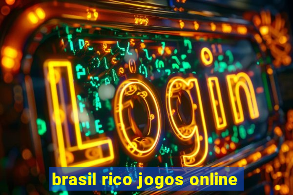 brasil rico jogos online